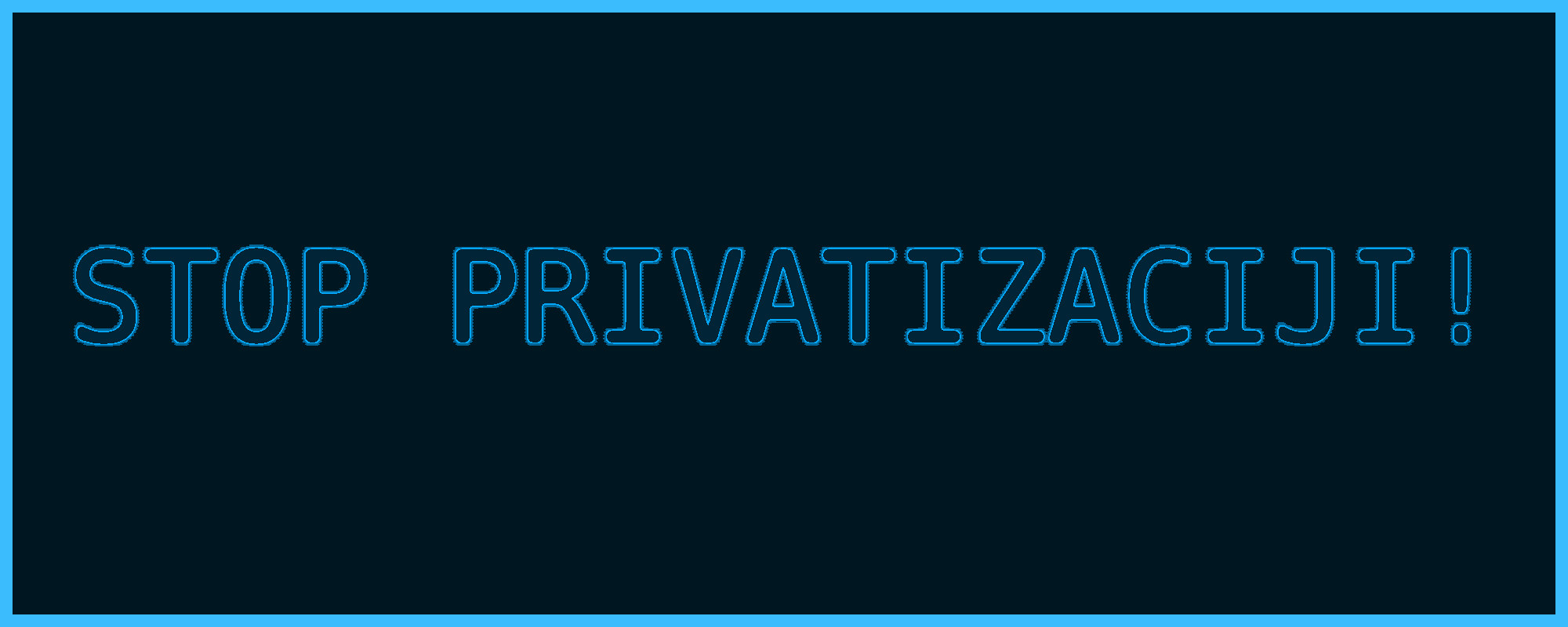 Stop Privatizaciji!